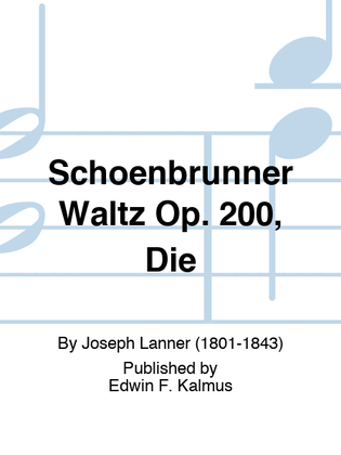 Schoenbrunner Waltz Op. 200, Die