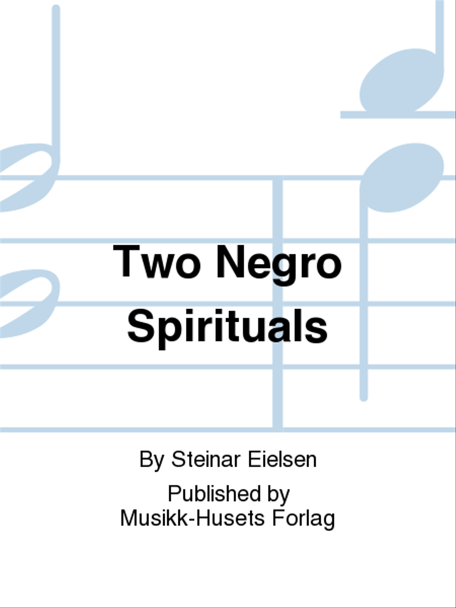 Two Negro Spirituals Two Negro Spirituals Mixed Choir scores gallery preview page 1
