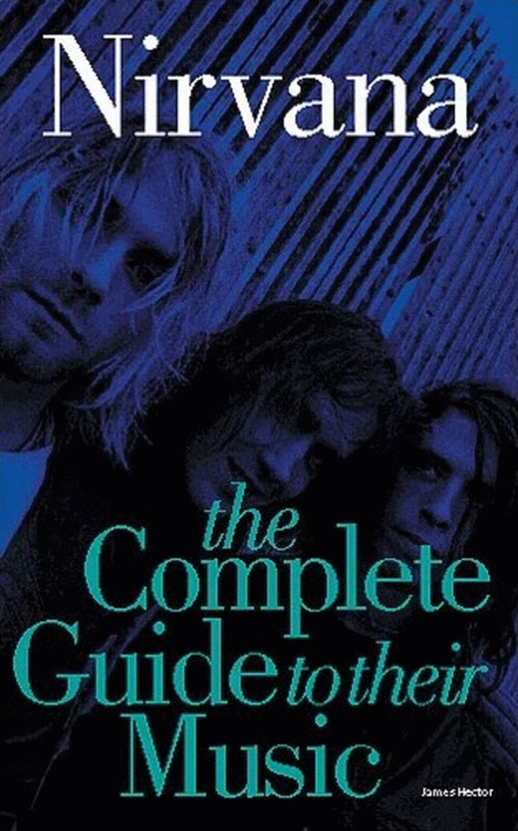Complete Guide To Music Of Nirvana