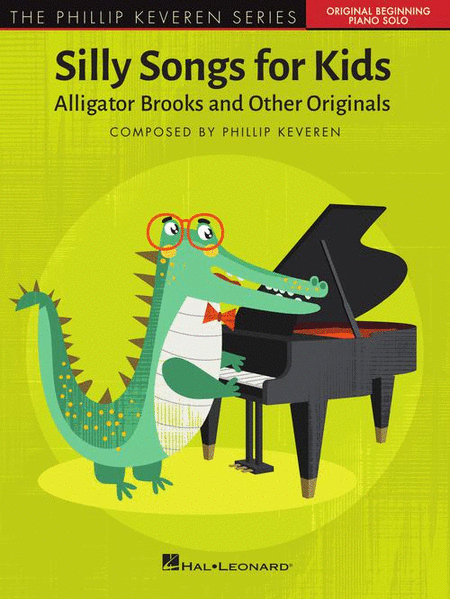 Silly Songs for Kids – The Phillip Keveren Series