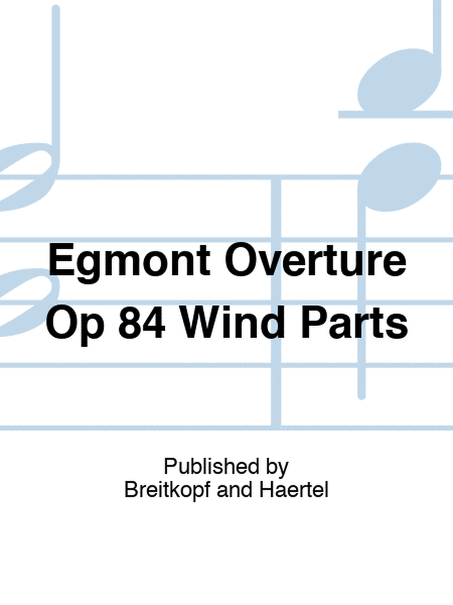 Egmont Overture Op 84 Wind Parts