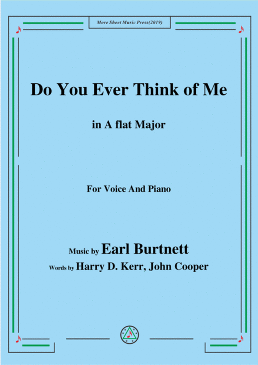 Earl Burtnett-Do You Ever Think of Me,in A flat Major,for Voice&Piano image number null