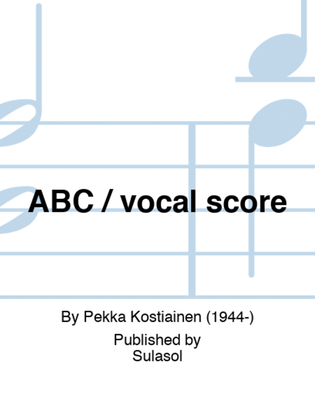 ABC / vocal score