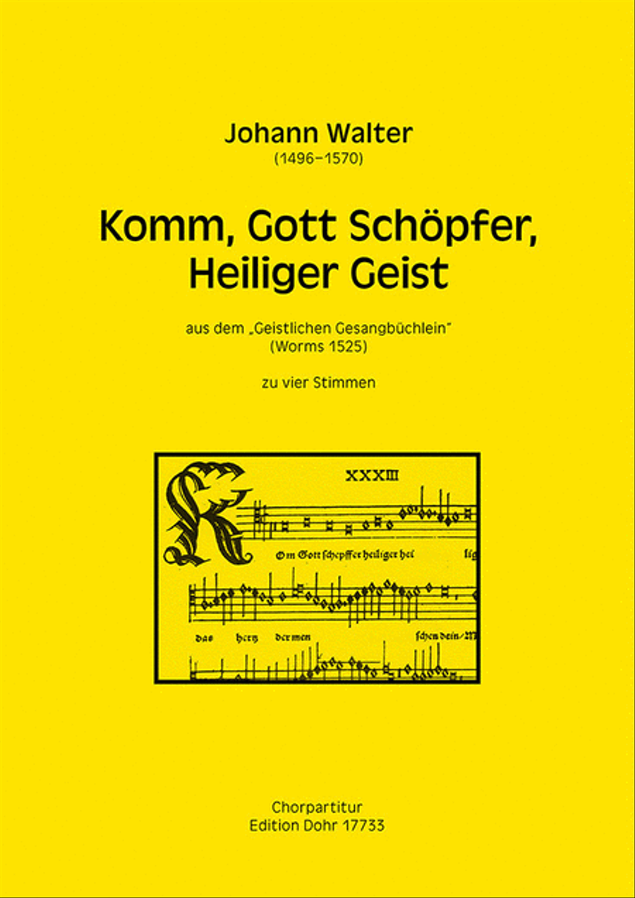 Komm, Gott Schöpfer, Heiliger Geist zu vier Stimmen (STTB) -Veni creator spiritus- (aus dem "Geistlichen Gesangbüchlein")