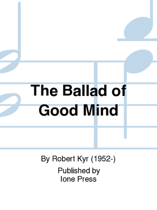 On the Nature of Creation: 3. The Ballad of Good Mind