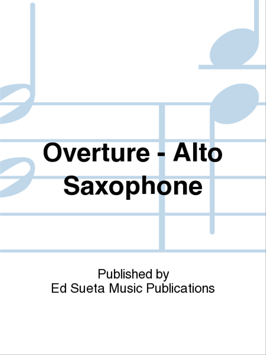 Overture - Alto Saxophone Alto Saxophone scores gallery preview page 1