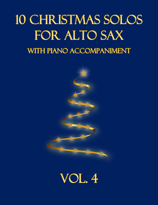 Book cover for 10 Christmas Solos for Alto Sax with Piano Accompaniment (Vol. 4)