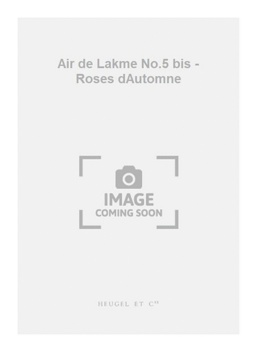 Air de Lakme No.5 bis - Roses dAutomne Medium Voice scores gallery preview page 1