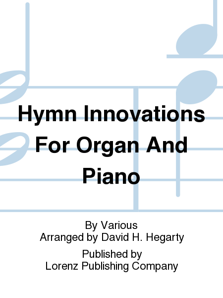 Hymn Innovations For Organ And Piano