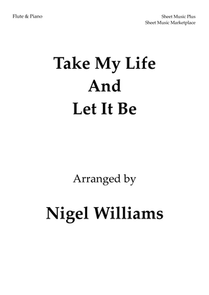 Book cover for Take My Life And Let It Be, for Flute and Piano