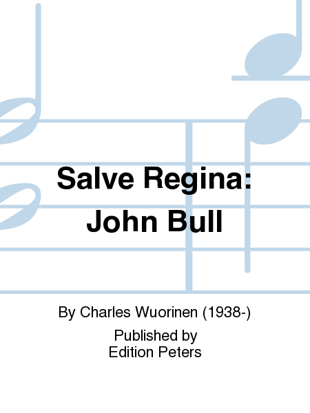 Salve Regina: John Bull