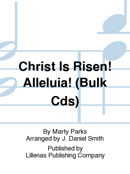 Christ Is Risen! Alleluia! (Bulk Cds)