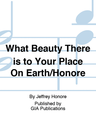What Beauty There is to Your Place On Earth/Honore