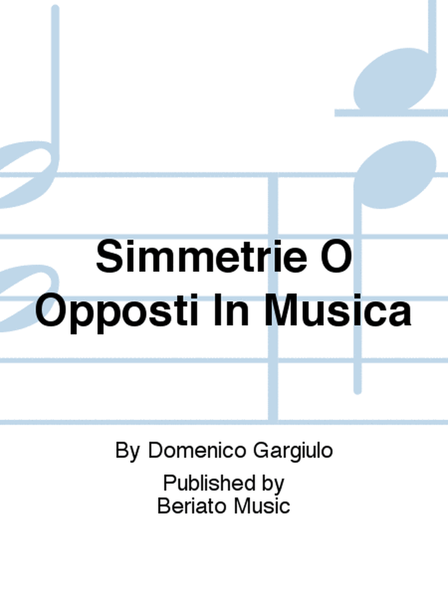 Simmetrie O Opposti In Musica