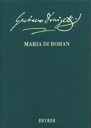 Book cover for Maria di Rohan Critical Edition Full Score, Hardbound, Two-volume set with critical commentary