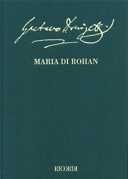 Maria di Rohan Critical Edition Full Score, Hardbound, Two-volume set with critical commentary