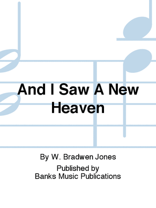Book cover for And I Saw A New Heaven