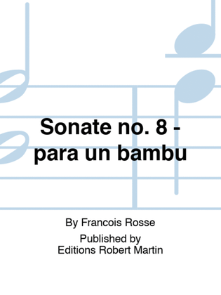 Sonate no. 8 - para un bambu
