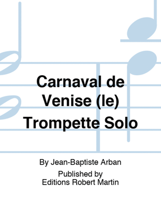 Carnaval de Venise (le) Trompette Solo