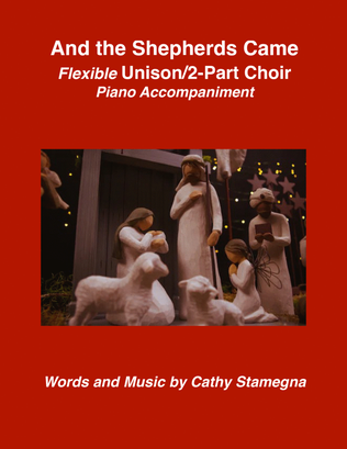 Book cover for And the Shepherds Came (Flexible Unison or 2-part Choir)