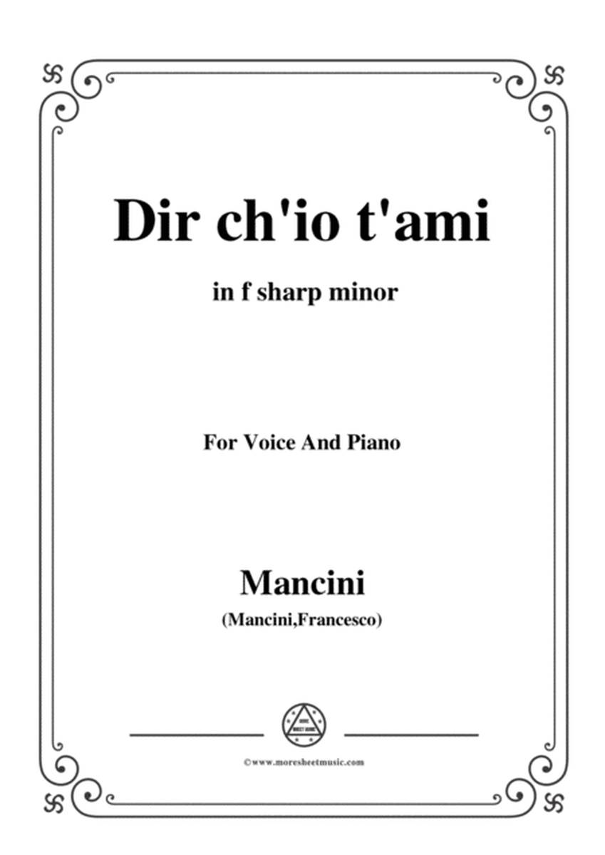 Mancini-Dir ch'io t'ami,in f sharp minor,for Voice and Piano image number null