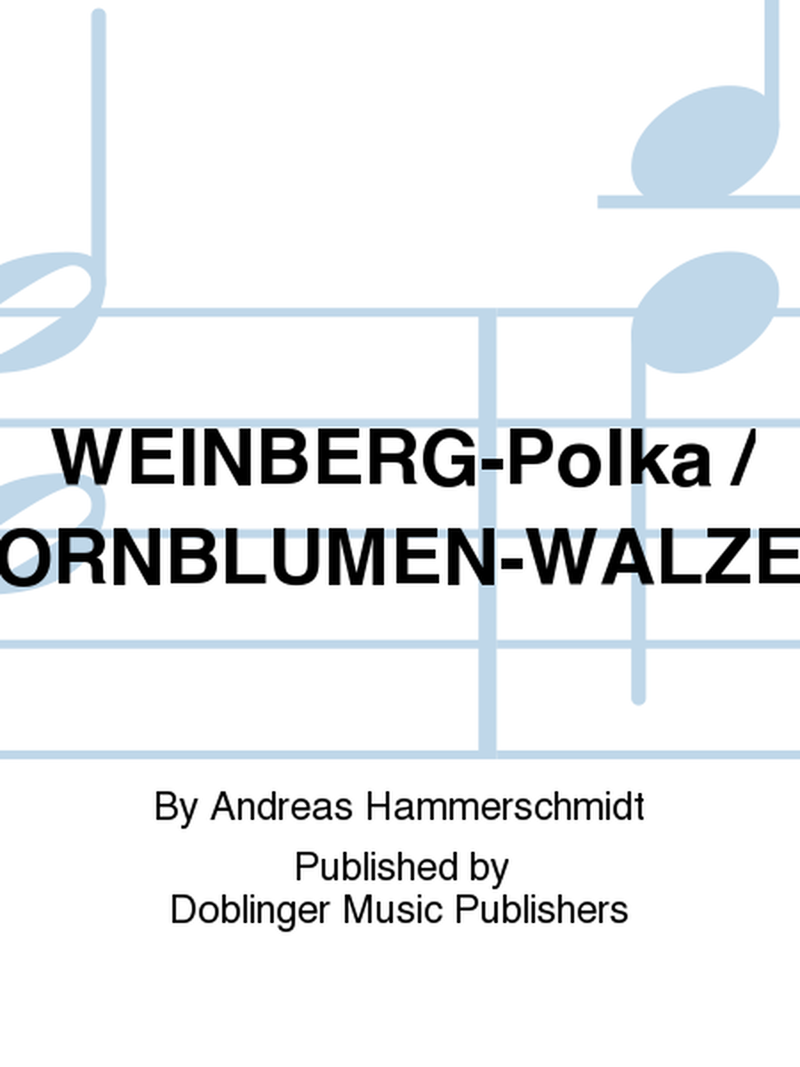 WEINBERG-Polka / KORNBLUMEN-WALZER