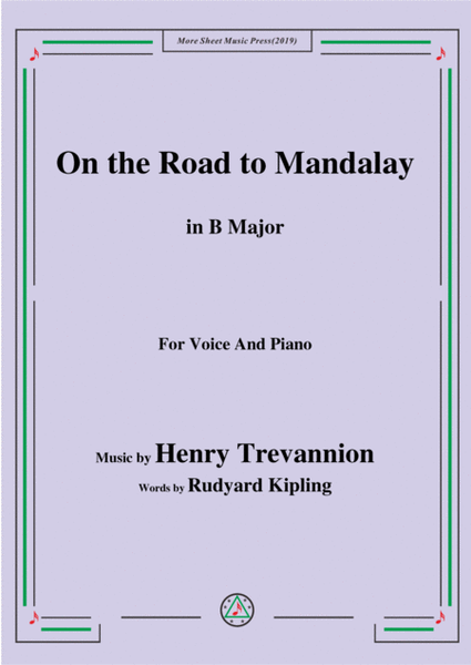 Henry Trevannion-On the Road to Mandalay,in B Major,for Voice&Piano image number null