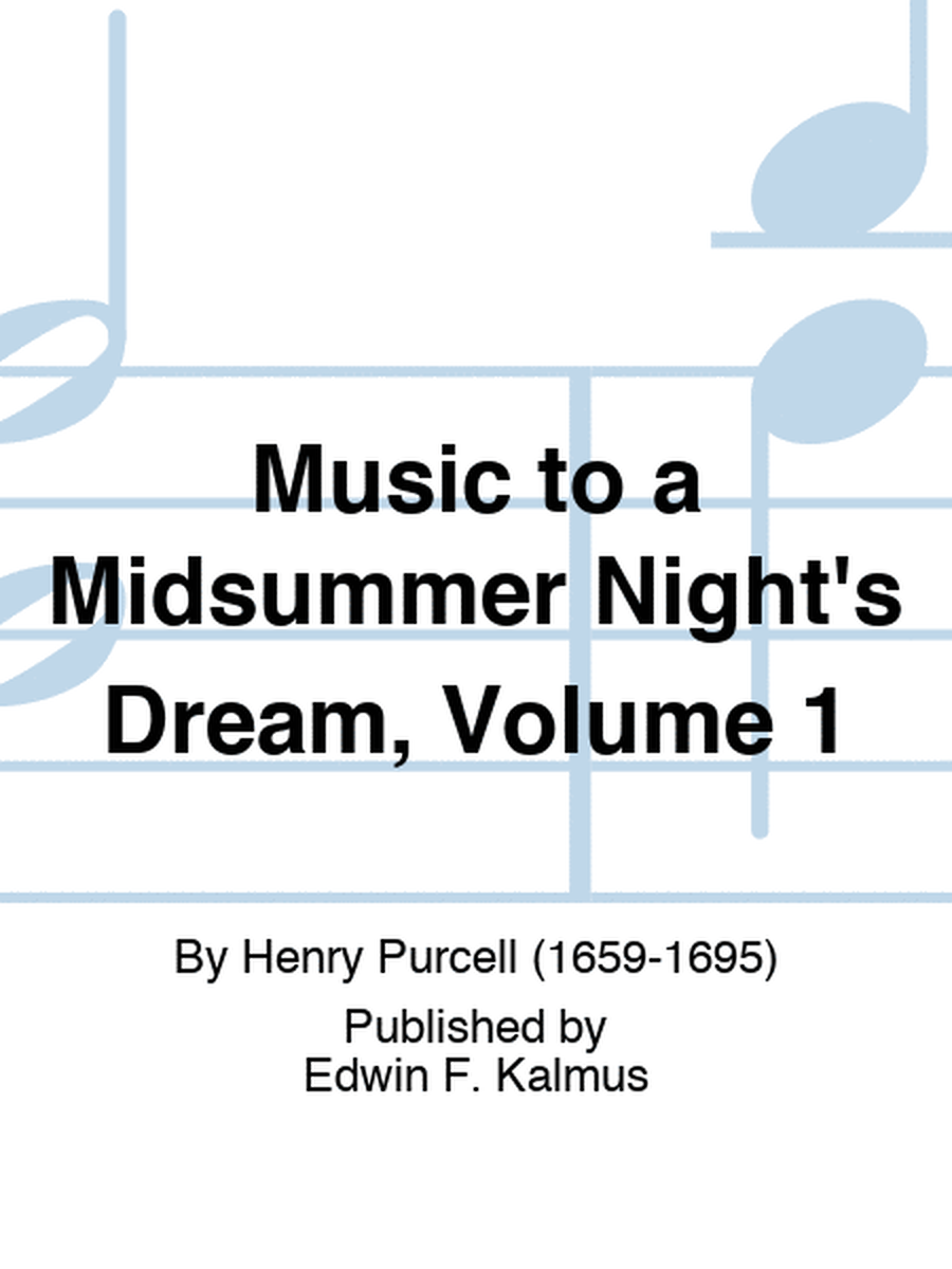 Music to a Midsummer Night's Dream, Volume 1