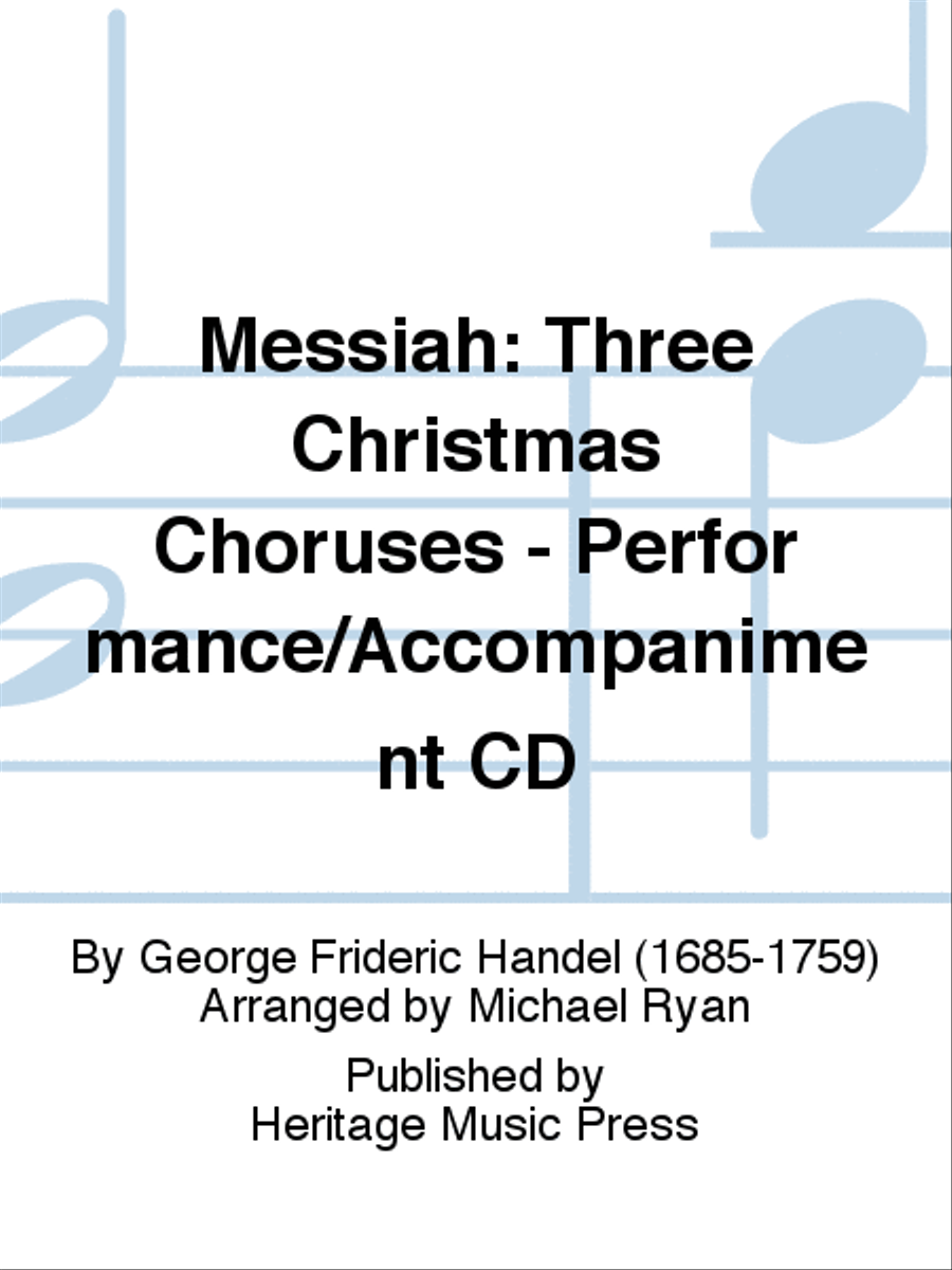 Messiah: Three Christmas Choruses - Performance/Accompaniment CD