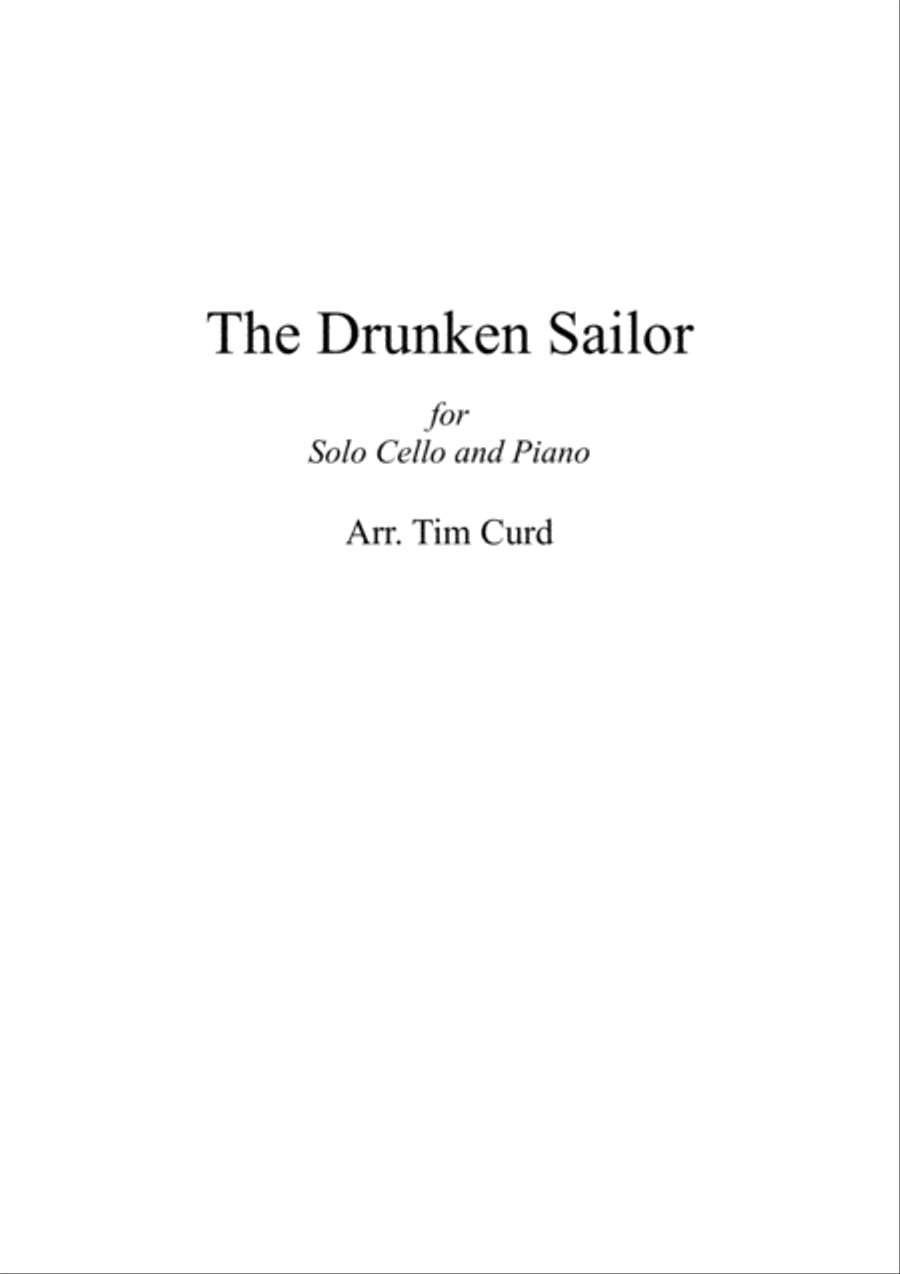 The Drunken Sailor. For Solo Cello and and Piano