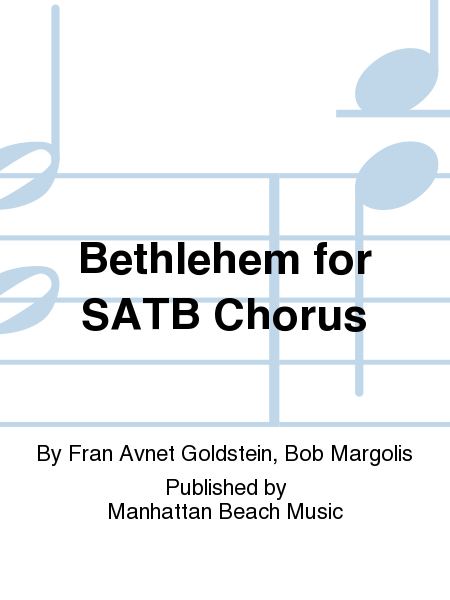 Bethlehem for SATB Chorus