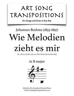BRAHMS: Wie Melodien zieht es mir, Op. 105 no. 1 (transposed to B major)