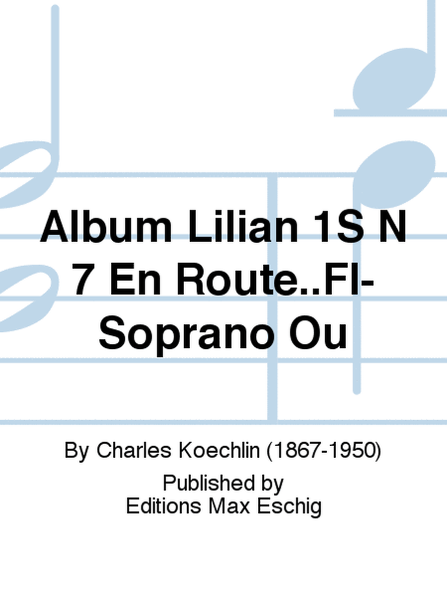 Album Lilian 1S N 7 En Route..Fl-Soprano Ou