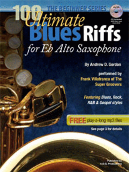 100 Ultimate Blues Riffs for Eb instruments Beginner Series by Andrew D. Gordon Saxophone - Sheet Music