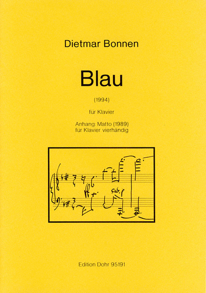 Blau (Anhang: Matto) für Klavier bzw. Klavier vierhändig (1989/1994)