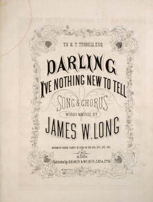 Darling, I've Nothing New To Tell. Song & Chorus