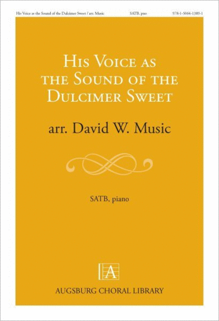 His Voice as the Sound of the Dulcimer Sweet