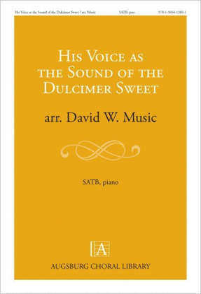 His Voice as the Sound of the Dulcimer Sweet