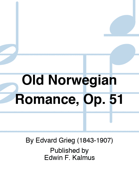 Old Norwegian Romance, Op. 51