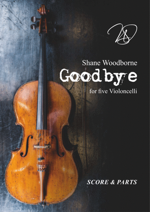 Goodbye (Cello Quintet/Ensemble)