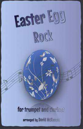 The Easter Egg Rock for Trumpet and Clarinet Duet