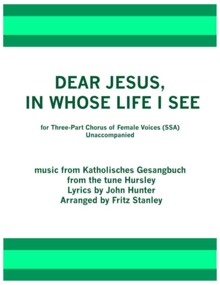 DEAR JESUS, IN WHOSE LIFE I SEE - SSA A CAPPELLA image number null