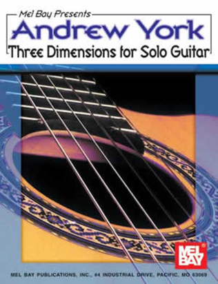 Book cover for Andrew York Three Dimensions for Solo Guitar