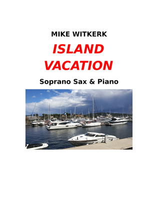Mike Witkerk - Island vacation (Soprano Sax + Piano) This is correct file - please ignore previous