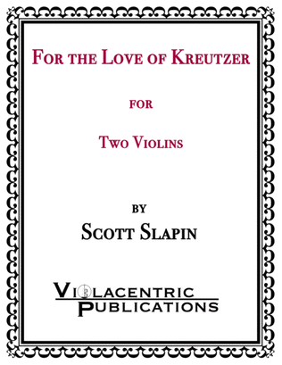 Book cover for For the Love of Kreutzer for Two Violins