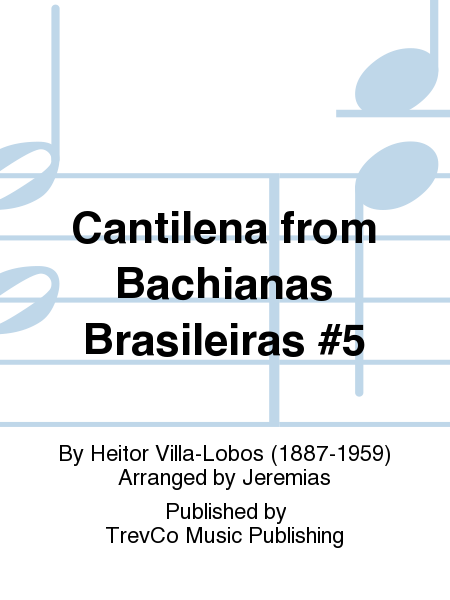Cantilena from Bachianas Brasileiras #5