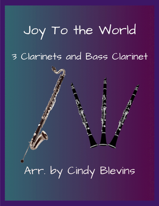 Book cover for Joy To the World, for Three Clarinets and Bass Clarinet