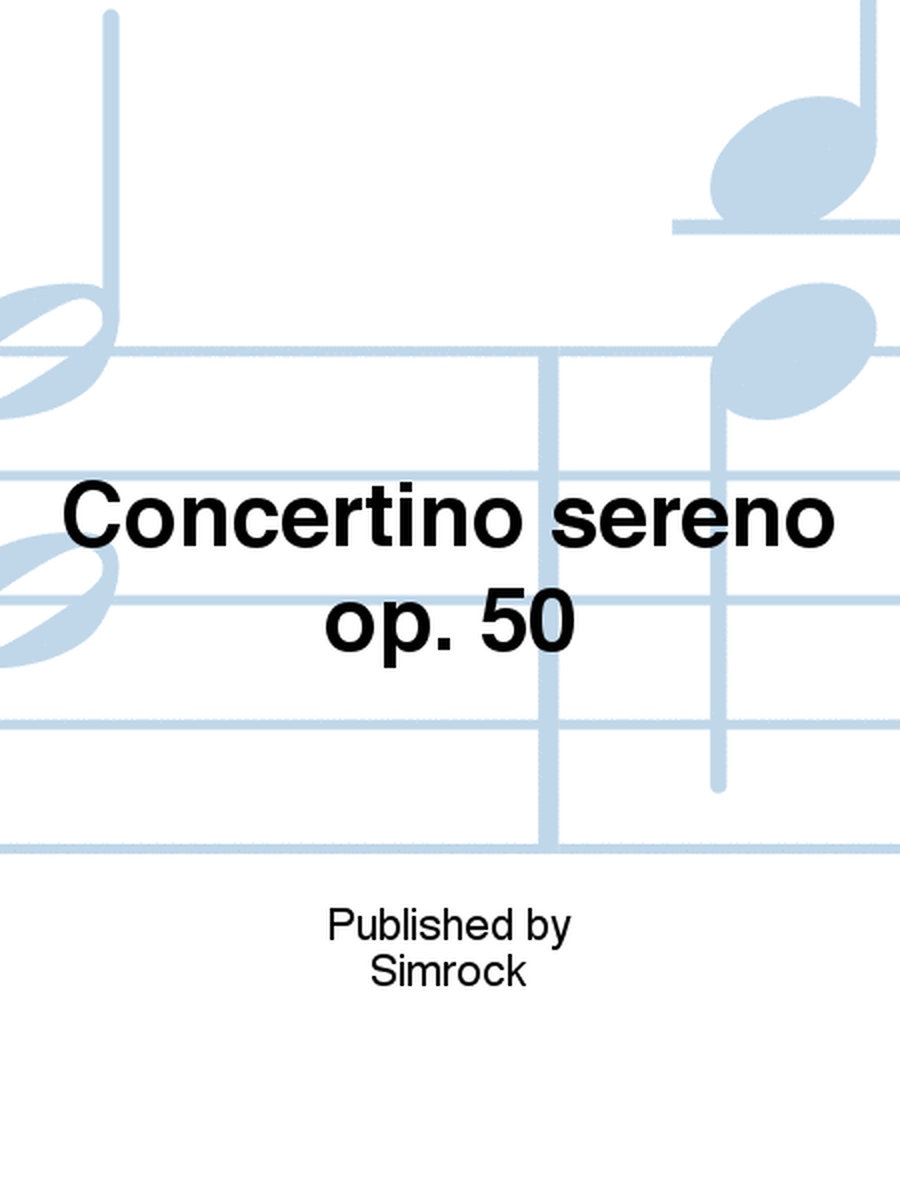 Concertino sereno op. 50