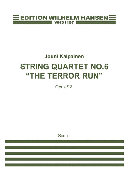 String Quartet No. 6 "The Terror Run"