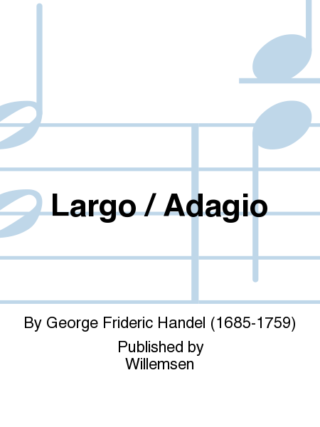Largo / Adagio